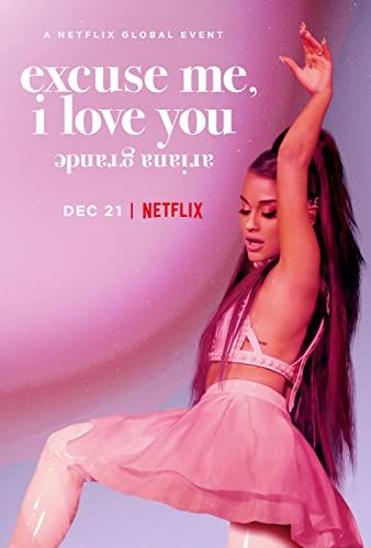 Ariana Grande: Excuse Me, I Love You online film