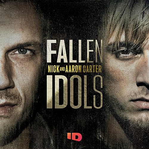 Fallen Idols: Nick and Aaron Carter - 1. évad online film